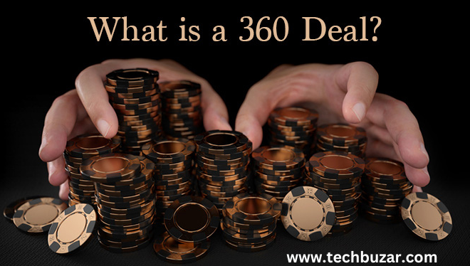 What is a 360 Deal: 100% Understanding the Comprehensive Contracts in the Music Industry